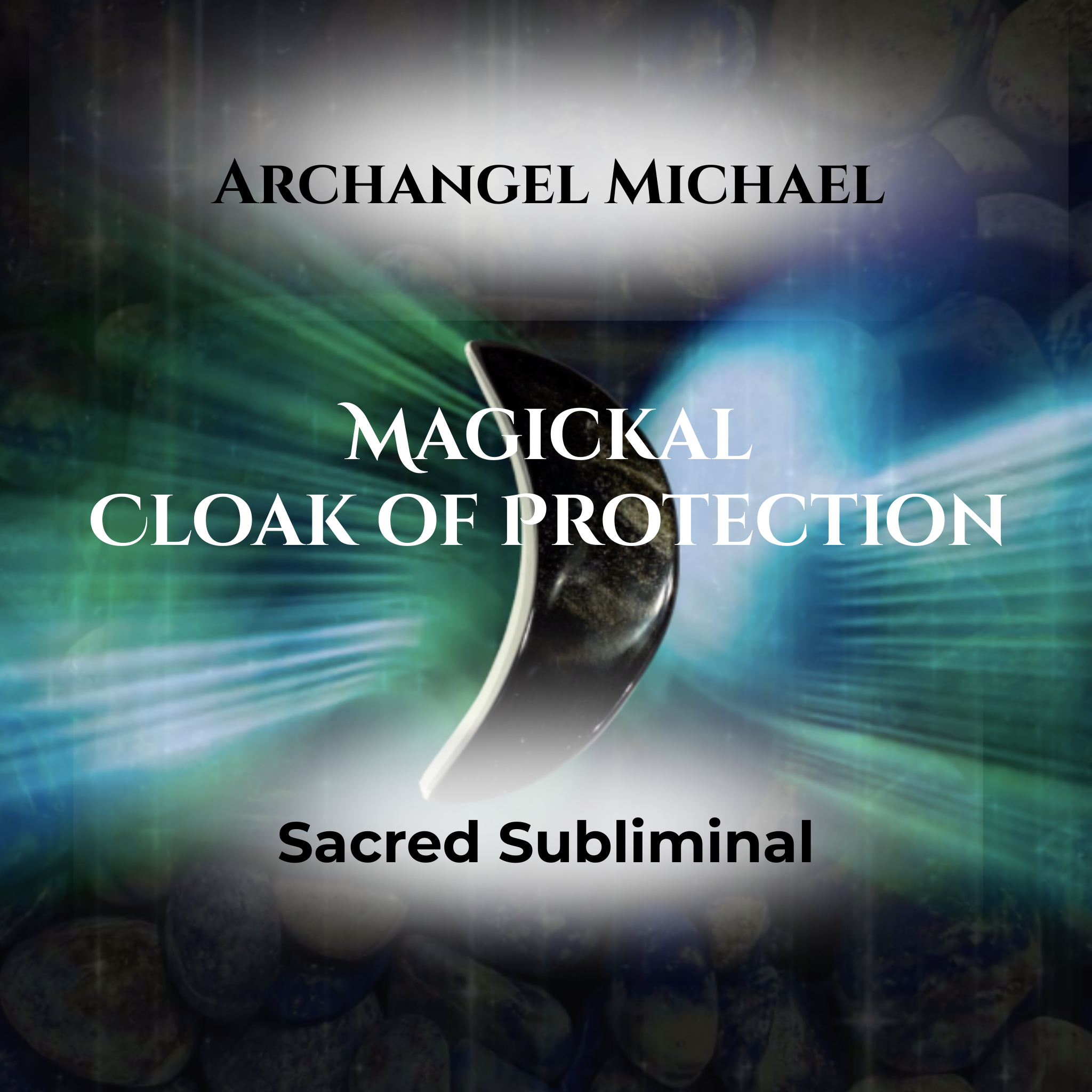 Magickal Cloak of Protection / Archangel Michael Light Shield / Sacred Subliminal