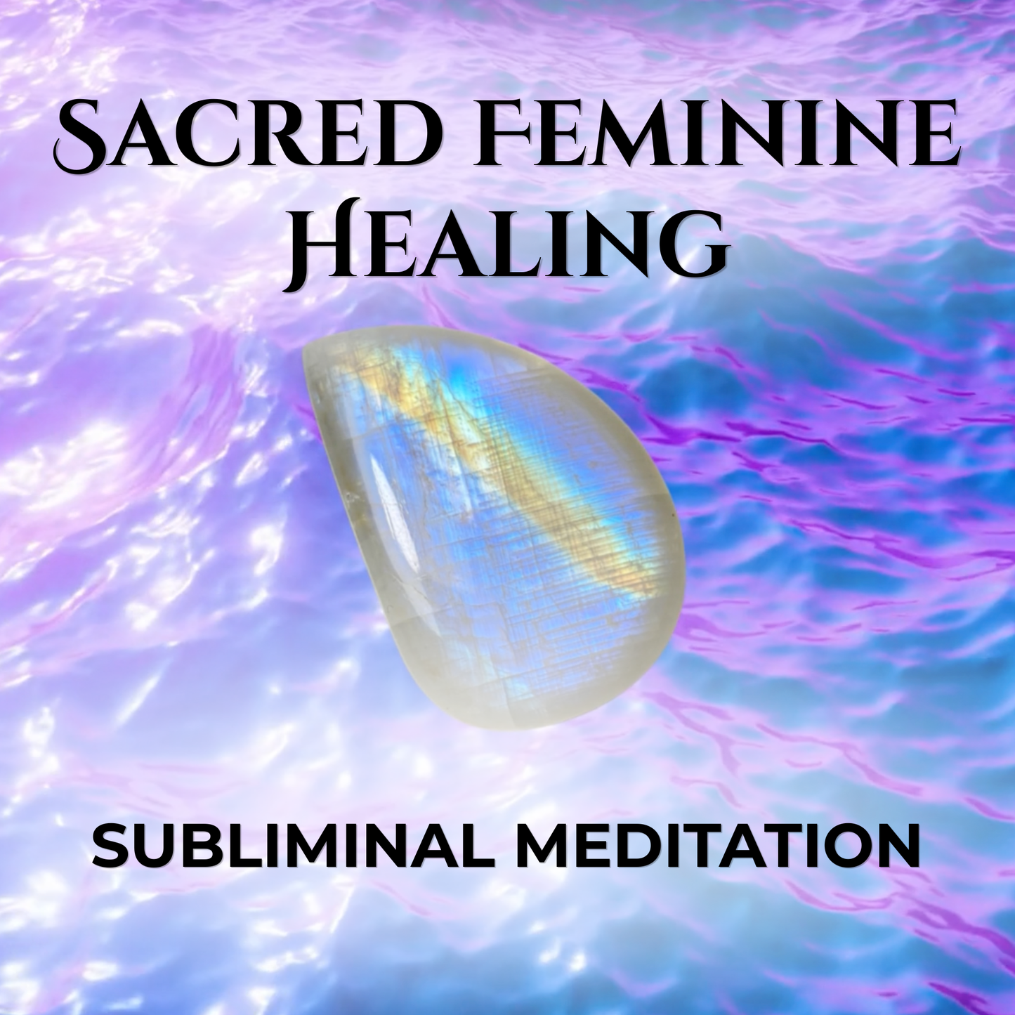 Heal Your Sacred Feminine Energy Using Ethereal Water Element Subliminals And Lunar Codes
