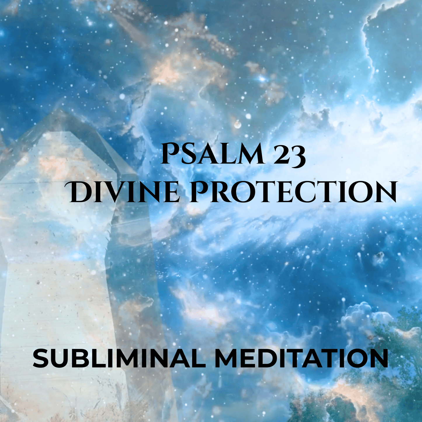 Psalm 23 Divine Protection & Peace ✩ Subliminal Meditation