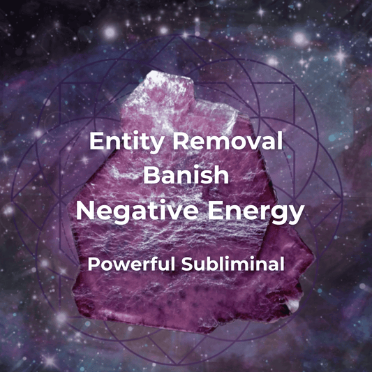Banish Negative Energy / Entity Removal / Powerful Subliminal