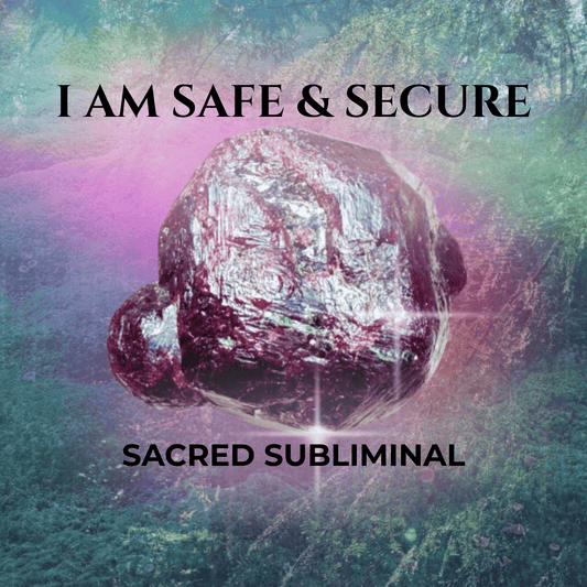 I Am Safe & Secure, Supported and Protected - Subliminal