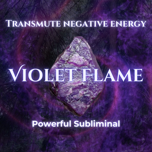 Violet Flame / Transmute Negative Energy / Subliminal